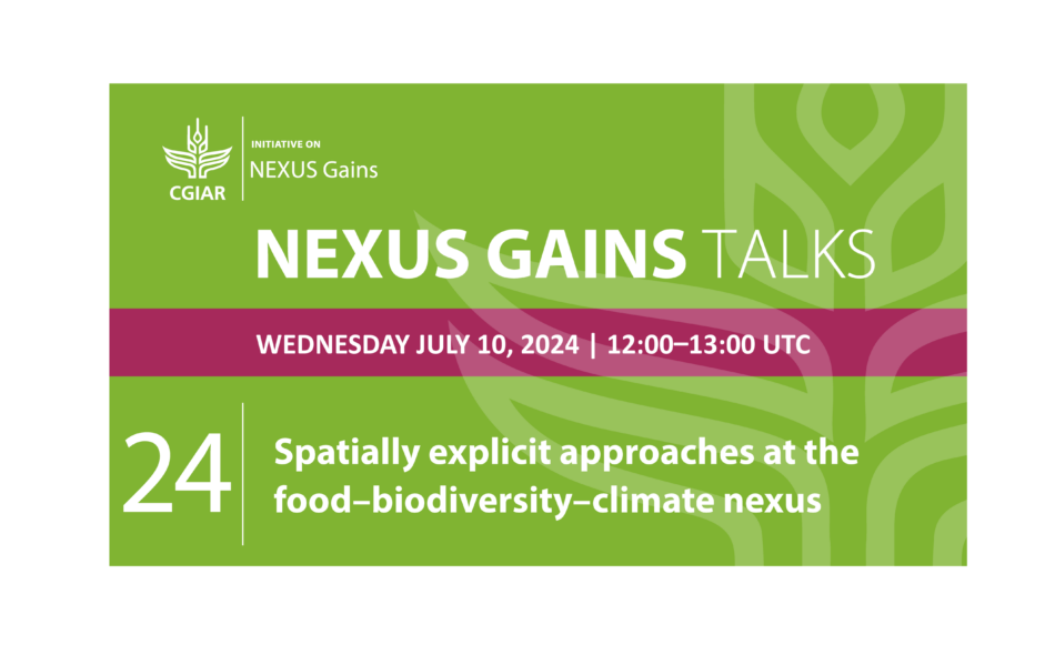 Nexus Gains Talks: Spatially explicit approaches at the food-biodiversity-climate nexus